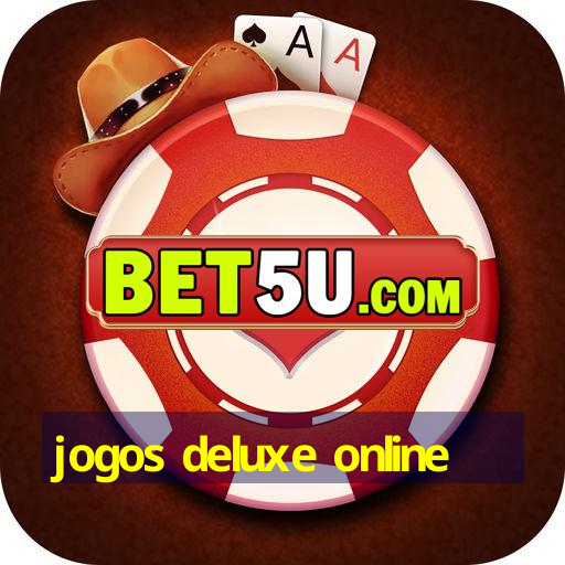 jogos deluxe online